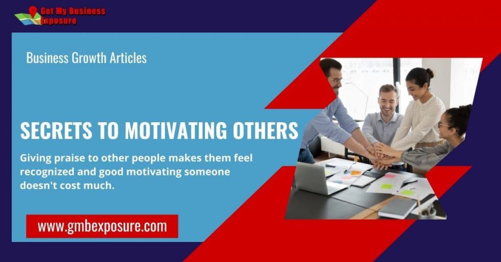 Secrets To Motivating Others Around You
